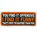 Hot Leathers I Find It Funny Patch: MULTI / 4"X2"