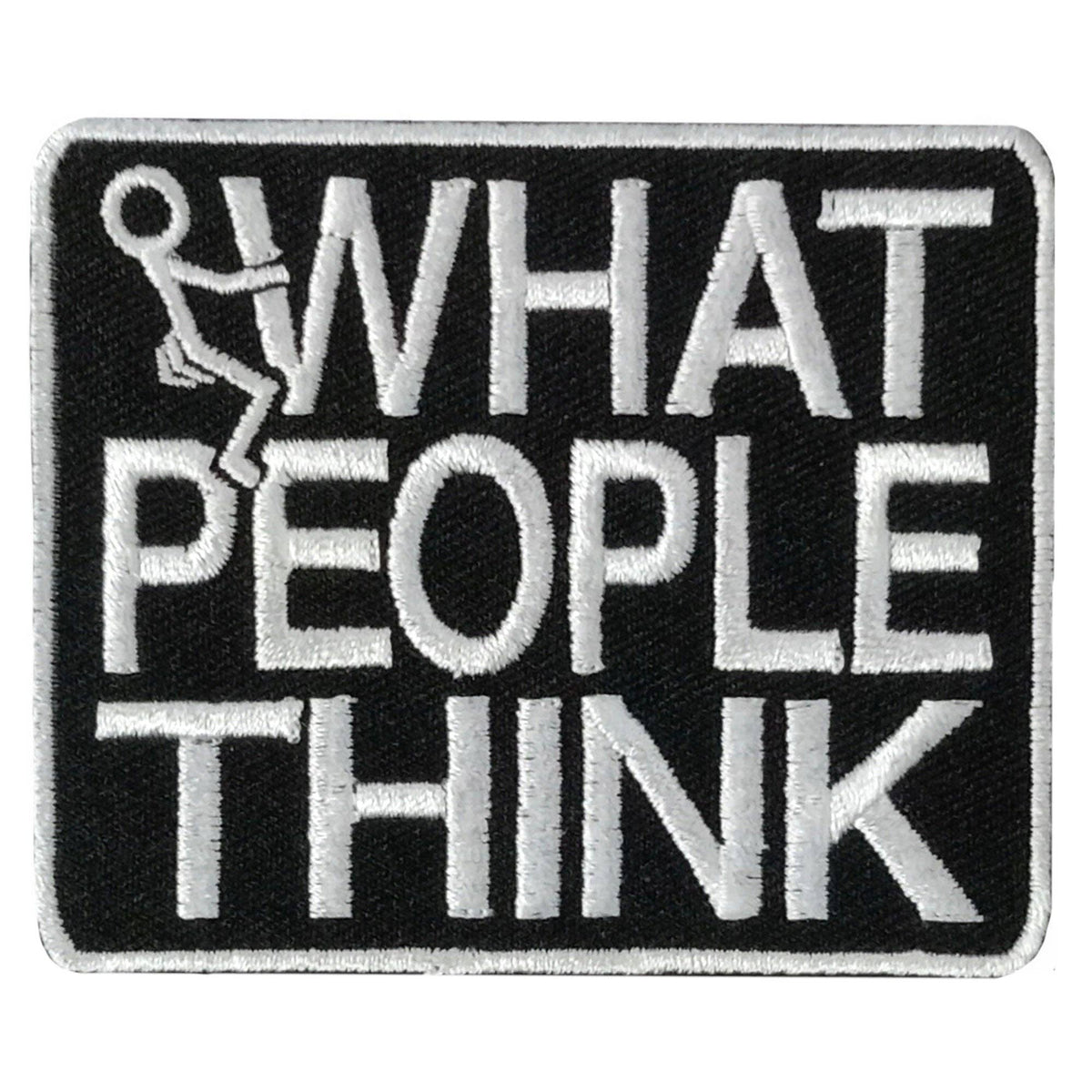 Hot Leathers WHAT PEOPLE THINK 3 x 2.5" Embroidered Patch: MULTI / 3X2.5"