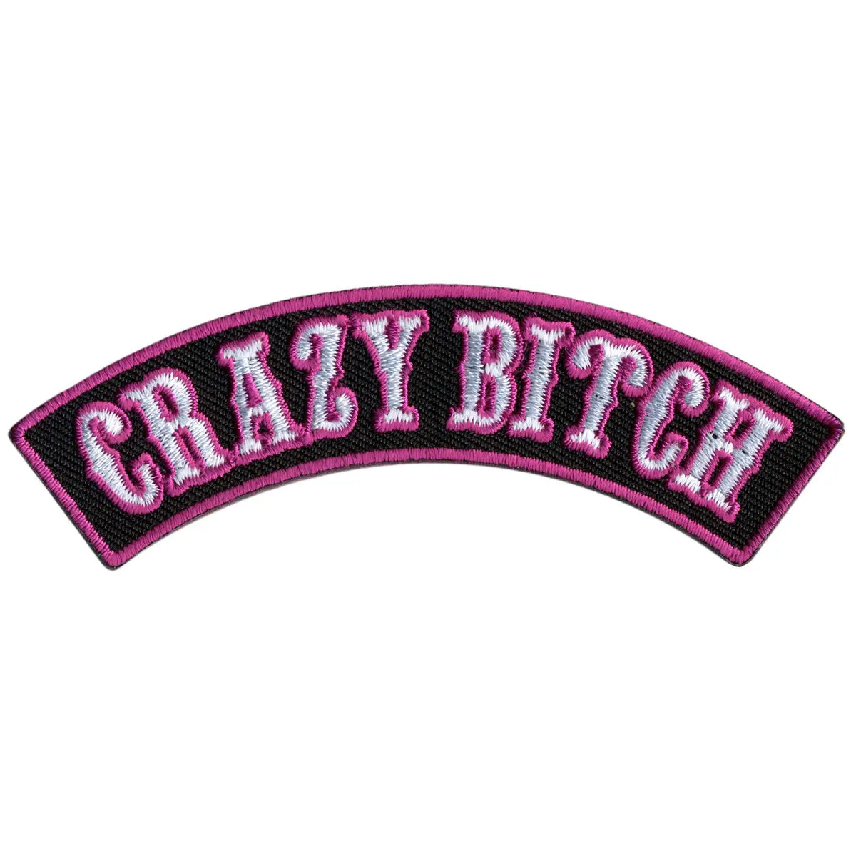 Hot Leathers Crazy Bitch 4" Top Rocker Patch
