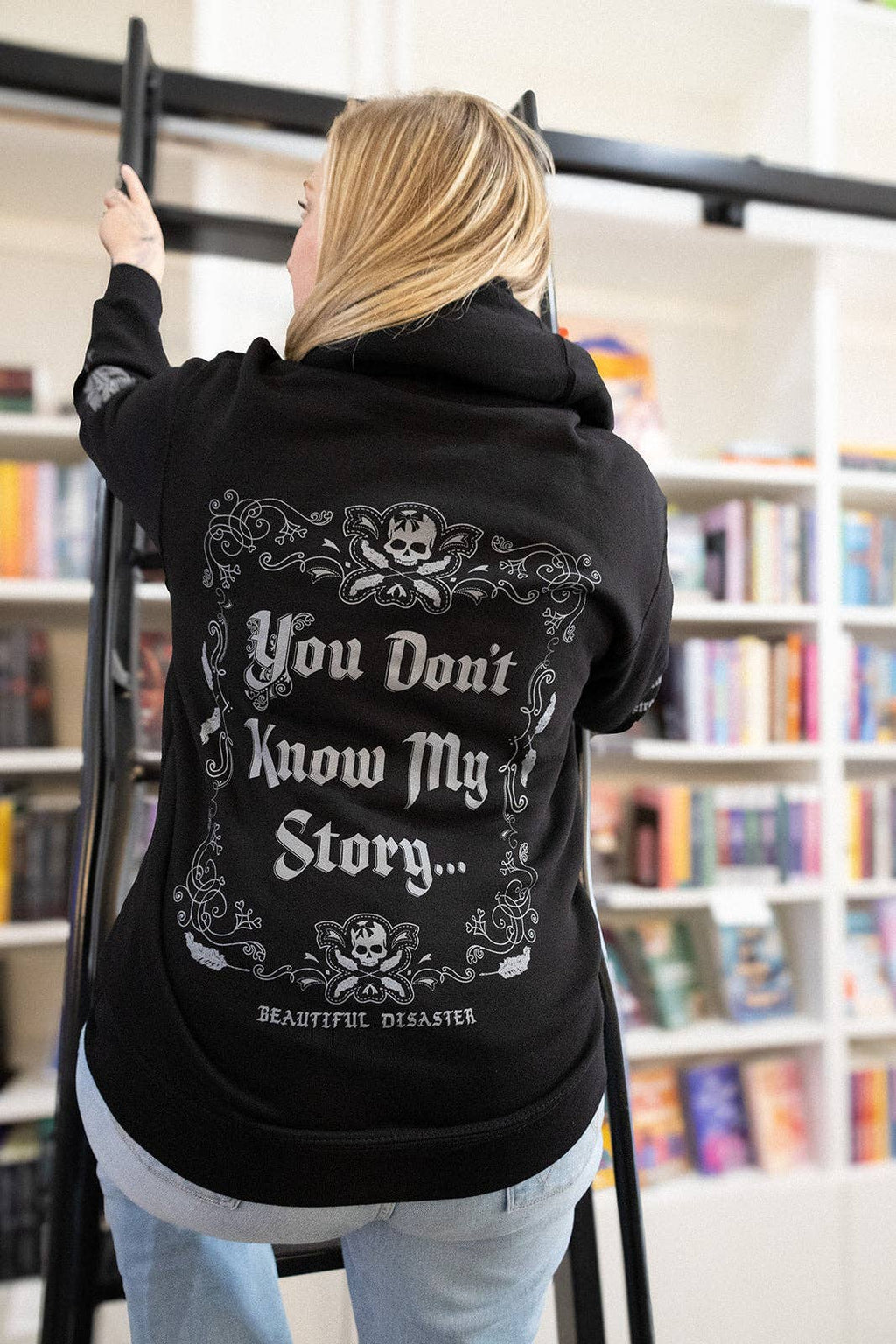 You Don't Know My Story Zip Hoodie: S